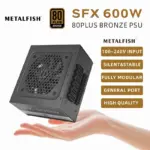 Alimentation modulaire SFX 80Plus Bronze, 600W,  Mini ITX - METALFISH - Kf sb b efd bd ddb e f b f e fc k - Mon Univers Tech